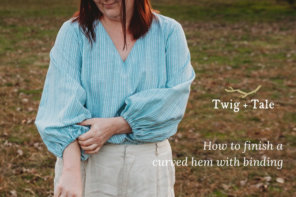 How to Finish a Curved Hem with Binding - Vista, Scenic – Twig + Tale