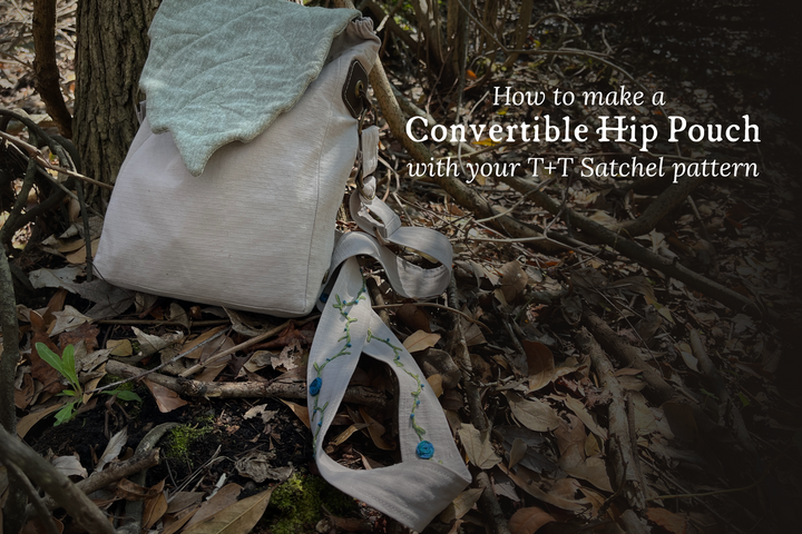 Convertible Hip Pouch Hack - Foraging + Leaf Satchels