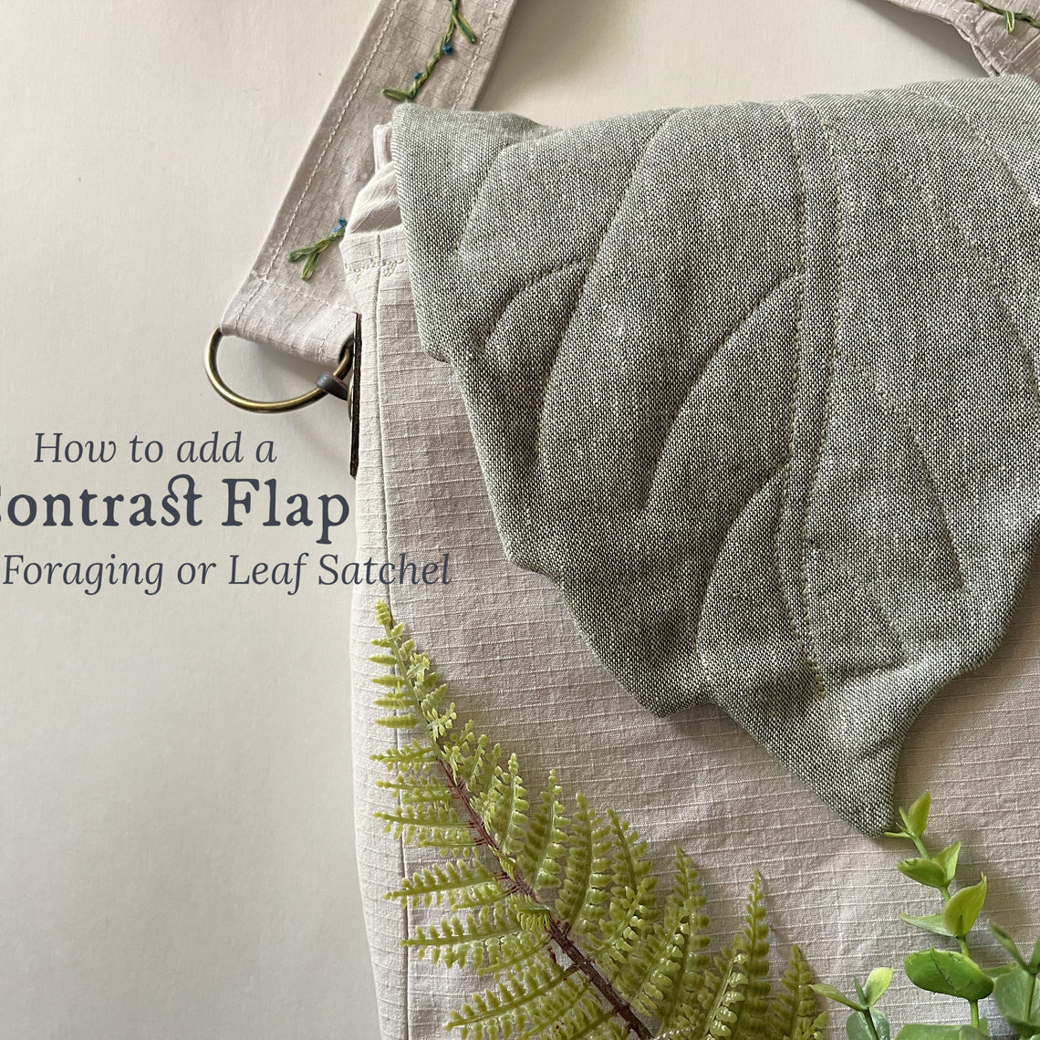 Contrast + Directional Flap Hack - Foraging + Leaf Satchels