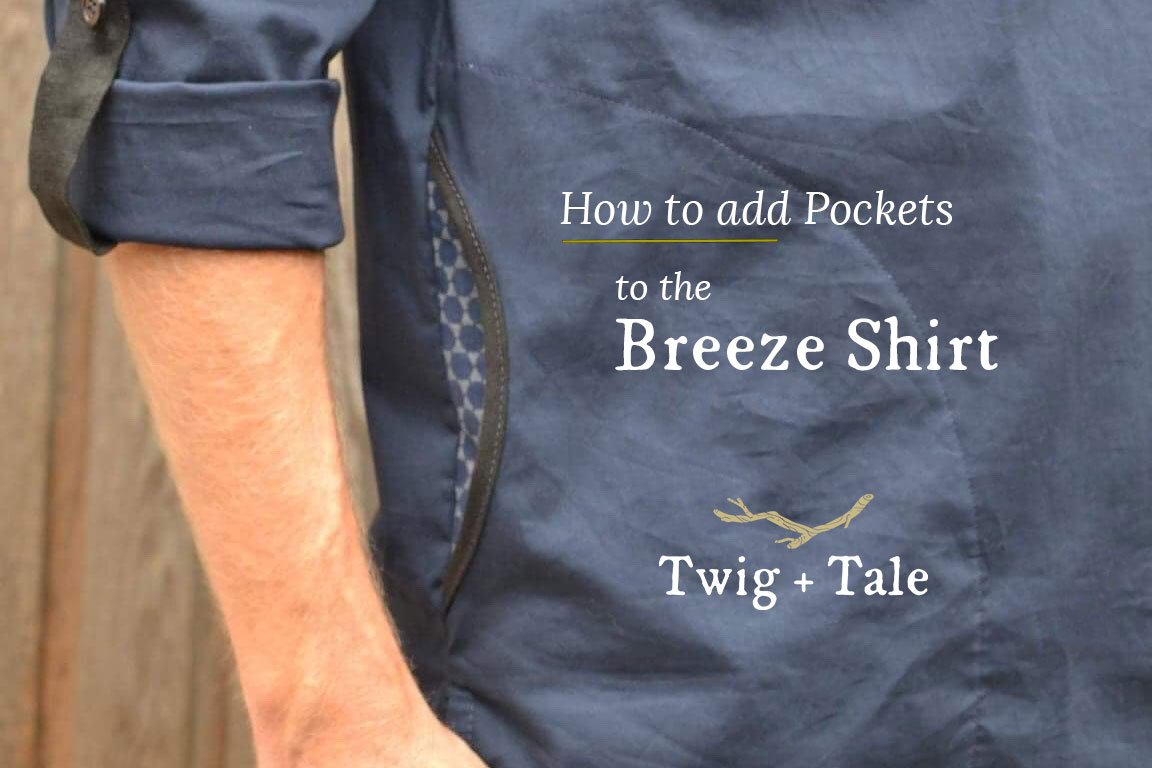 How to Add Pockets to the Breeze Shirt