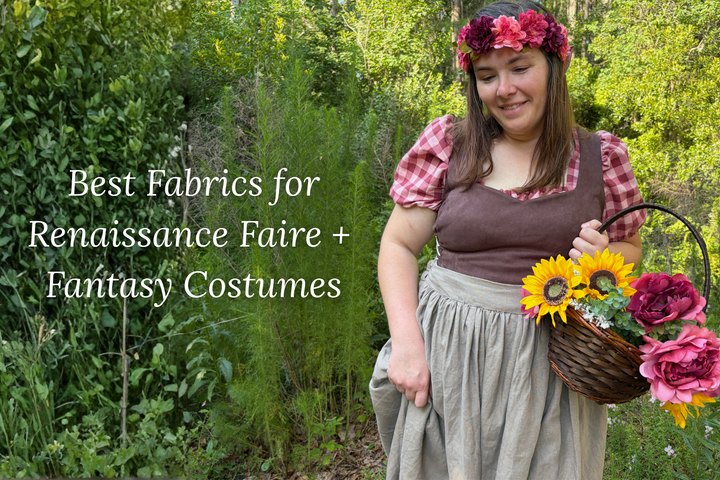 Best Fabrics for Renaissance Faire and Fantasy Costumes: A Complete Guide