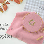 Learn to Embroider: Supplies