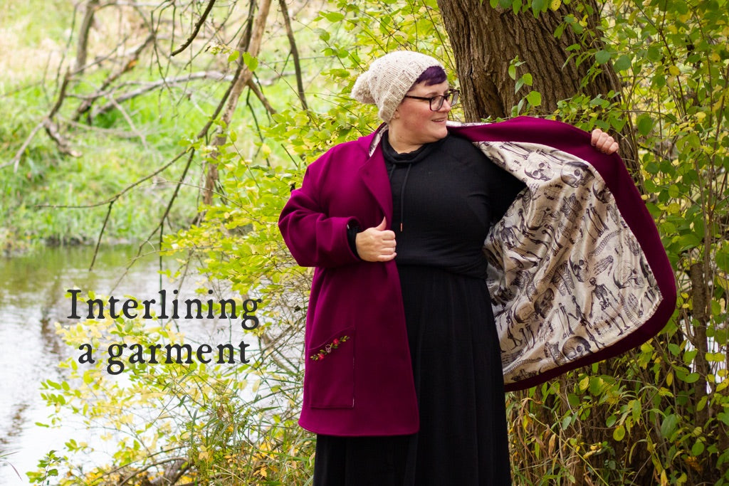 Interlining a Garment for Warmth - Grove, Forester, Pixie