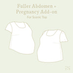 Fuller Abdomen + Pregnancy Add-on Sewing Pattern - Women's/Curved Fit ~ for Scenic Top